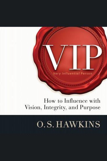 VIP - How to Influence with Vision Integrity and Purpose - cover
