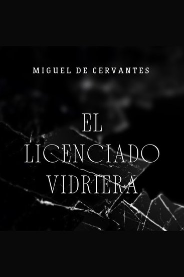 El Licenciado Vidriera - cover