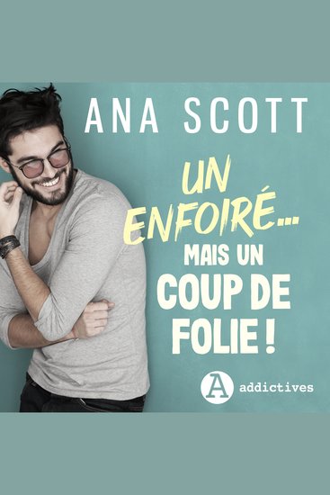 Un enfoiré mais un coup de folie ! - cover