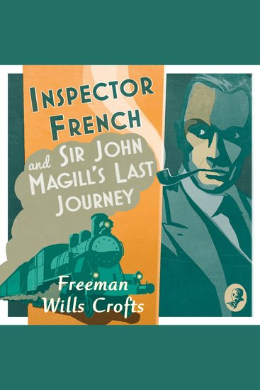 Inspector French and Sir John Magill's Last Journey - cover