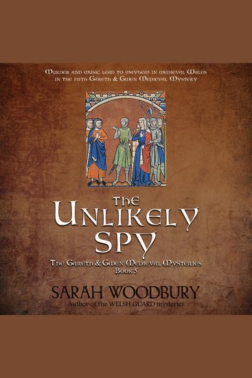 The Unlikely Spy - The Gareth & Gwen Medieval Mysteries - cover