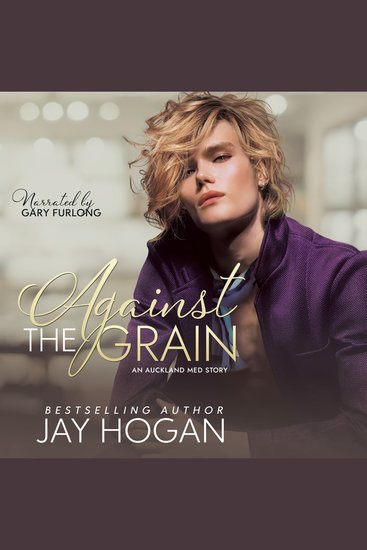 Against The Grain - An Auckland Med Story - cover