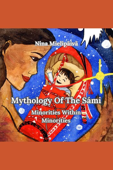 Mythology Of The Sámi Minorities Within Minorities - cover