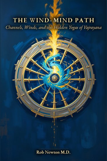 WIND-MIND PATH THE - Channels Winds and the Hidden Yogas of Vajrayana - cover