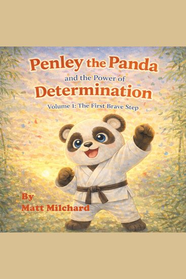 Penley the Panda and the Power of Determination: Volume 1 - The First Brave Step - cover