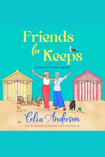 Friends for Keeps - A BRAND NEW uplifting and witty story about friendship and fresh starts from Celia Anderson - cover