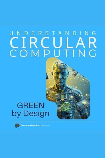 Understanding CIRCULAR COMPUTING - Green by Design - cover