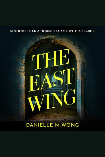 The East Wing - A gripping and atmospheric psychological thriller - cover