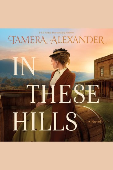 In These Hills - A 1900s Southern Historical Romance About a Suffragette On the Run - cover