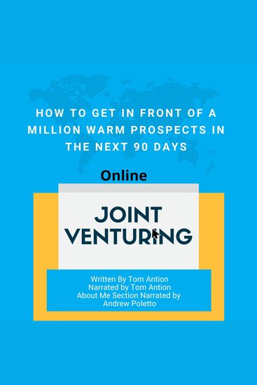 Joint Venturing - How to Get in Front of a Million Warm Prospects in the Next 90 Days - cover