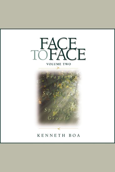 Face to Face Volume Two - Praying the Scriptures for Spiritual Growth (A 90-Day Devotional) - cover