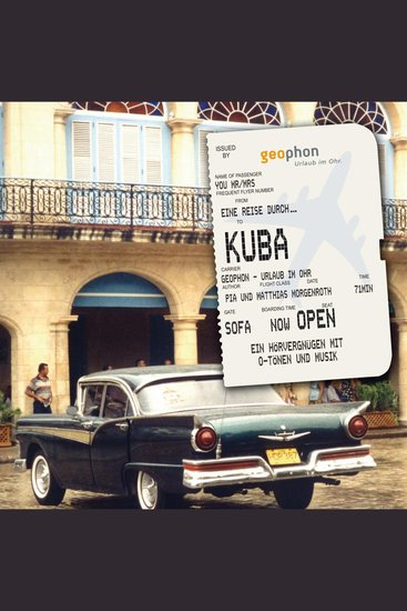 Eine Reise durch Kuba - Eine akustische Reise zwischen Havanna und Santiago de Cuba - cover