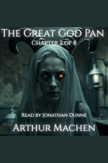 Great God Pan — Ch 2 The: The Unseen Horror - Timeless Terrors - cover