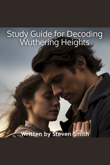 Study Guide for Decoding Wuthering Heights - With Typical Questions and Answers - cover