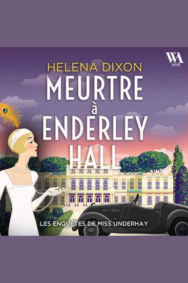 Meurtre à Enderley Hall - Les enquêtes de Miss Underhay Tome 2 - Cozy Mystery - cover