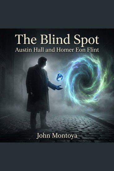 The Blind Spot - Discover the secret of the ages in this classic Science Fiction Mystery audiobook A brilliant professor vanishes into the occult leaving behind a lethal ring and a doorway into the unknown - cover