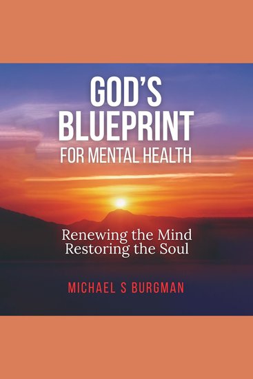 God's Blueprint for Mental Health - Renewing the Mind Restoring the Soul - cover