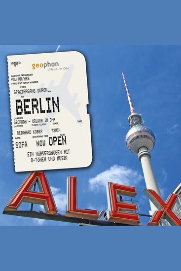 Spaziergang durch Berlin - Eine akustische Reise zwischen Alex und - cover