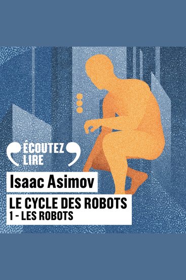 Le cycle des robots (Tome 1) - Les robots - cover