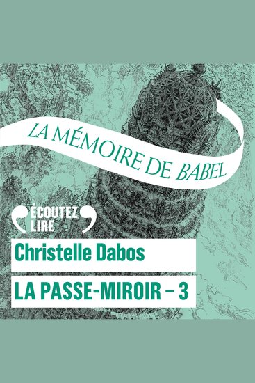 La Passe-Miroir (Livre 3) - La Mémoire de Babel - cover