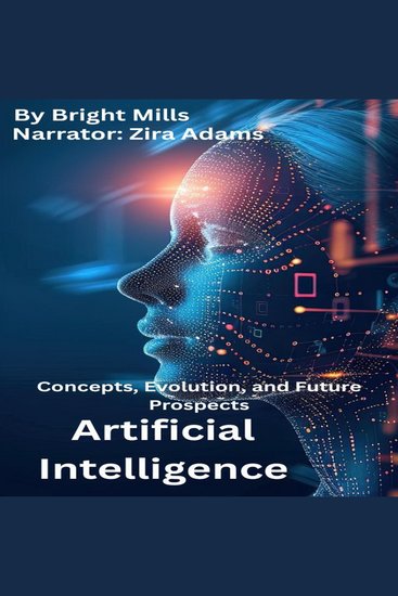 Artificial Intelligence - Concepts Evolution and Future Prospects - cover
