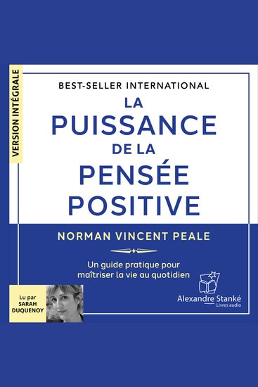 La puissance de la pensée positive - Un guide pratique pour maîtriser la vie au quotidien - cover