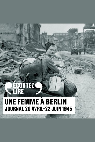 Une femme à Berlin Journal 20 avril-22 juin 1945 - cover