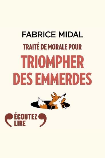 Traité de morale pour triompher des emmerdes - cover
