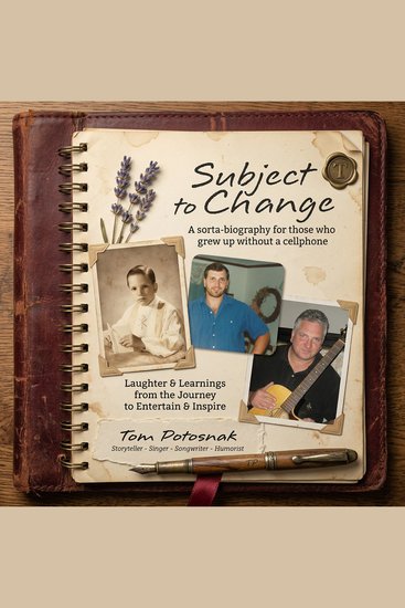 Subject to Change - A Sorta-Biography For Those Who Grew Up Without A Cellphone - cover
