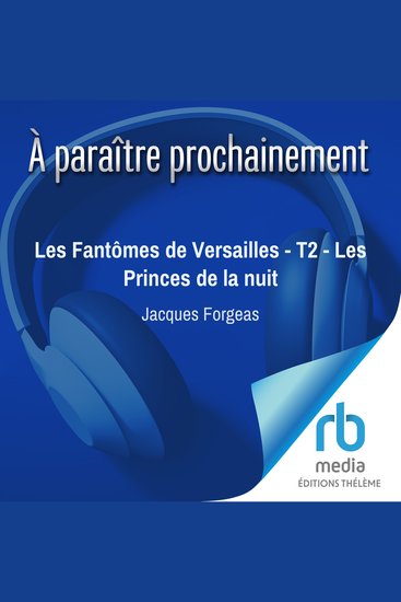 Les Fantômes de Versailles - T2 - Les Princes de la nuit - cover