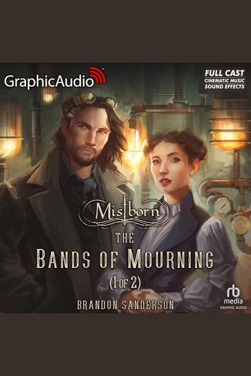 The Bands of Mourning (1 of 2) [Dramatized Adaptation] - Mistborn 6 - cover
