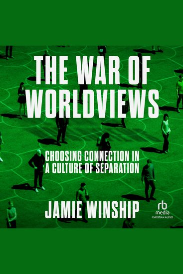 The War of Worldviews - Choosing Connection in a Culture of Separation - cover