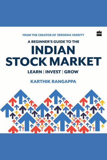 Beginner's Guide To The Indian Stock Market | From the Creator of Zerodha Varsity A - India's Largest Free Investing Platform - cover