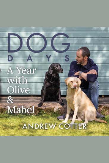 Dog Days - A Year with Olive & Mabel - cover