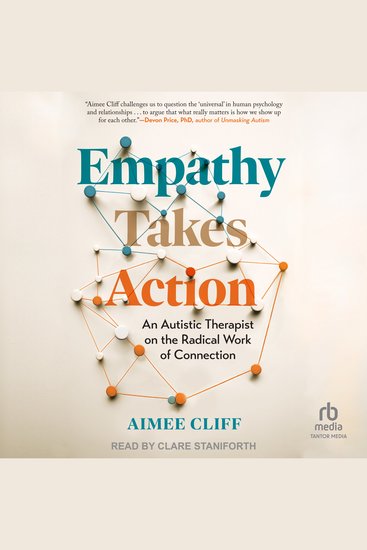 Empathy Takes Action - An Autistic Therapist on the Radical Work of Connection - cover