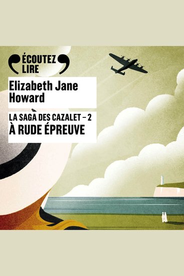 La saga des Cazalet (Tome 2) - À rude épreuve - cover