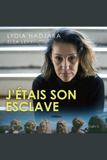 J'étais son esclave - Endoctrinée et abusée dès l'enfance : Une victime de Raël témoigne - cover