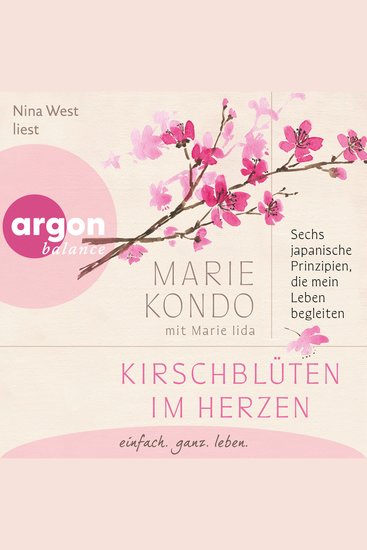 Kirschblüten im Herzen - Sechs japanische Prinzipien die mein Leben begleiten (Ungekürzte Lesung) - cover