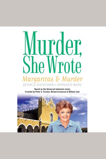 Margaritas and Murder - A Murder She Wrote Mystery - cover