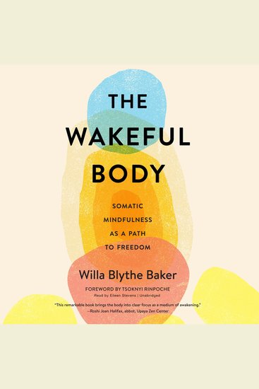 The Wakeful Body - Somatic Mindfulness as a Path to Freedom - cover