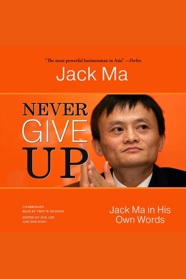 Never Give Up - Jack Ma in His Own Words - cover