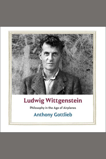 Ludwig Wittgenstein - Philosophy in the Age of Airplanes - cover