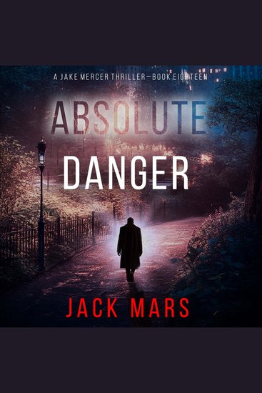 Absolute Danger (A Jake Mercer Political Thriller—Book Eighteen) - cover