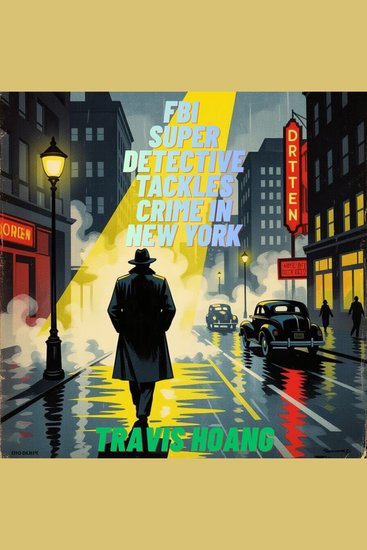 FBI super detective tackles crime in New York - cover
