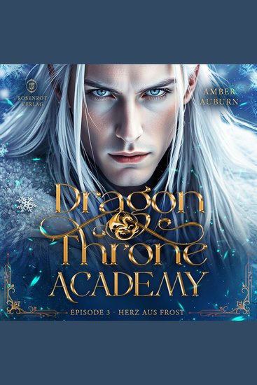 Dragon Throne Academy Episode 3 - Herz aus Frost - Romantasy-Serie - cover