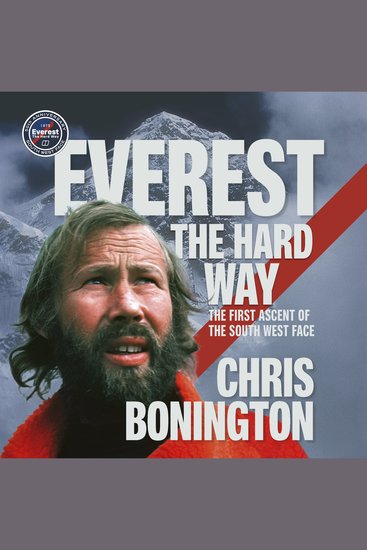 Everest the Hard Way - The first ascent of the South West Face - cover