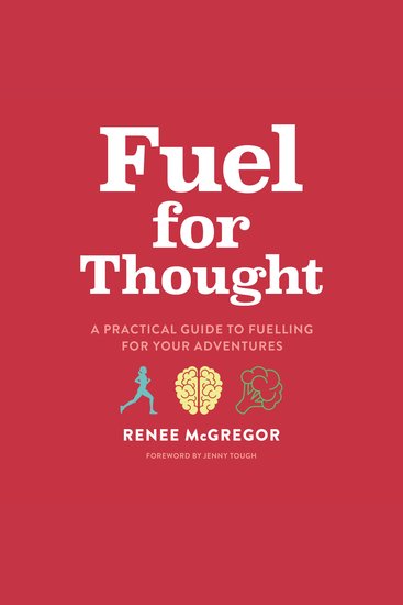 Fuel for Thought - A practical guide to fuelling for your adventures - cover