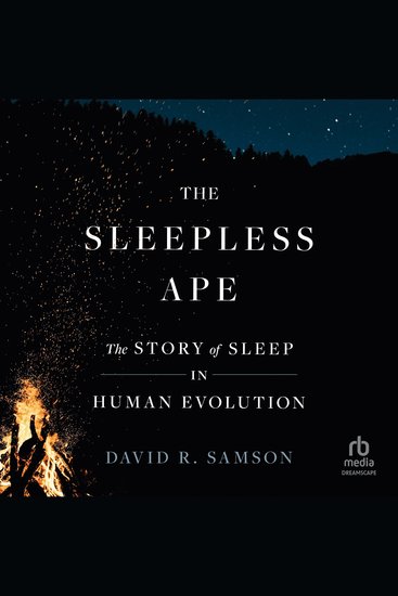 The Sleepless Ape - The Story of Sleep in Human Evolution - cover