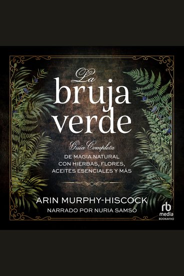 La bruja verde - Guía completa de magia natural con hierbas flores aceites esenciales y más - cover