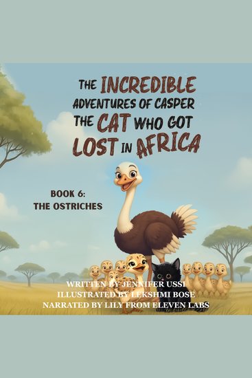 The Incredible Adventures of Casper the Cat Who Got Lost in Africa - Book 6: The Ostriches - cover